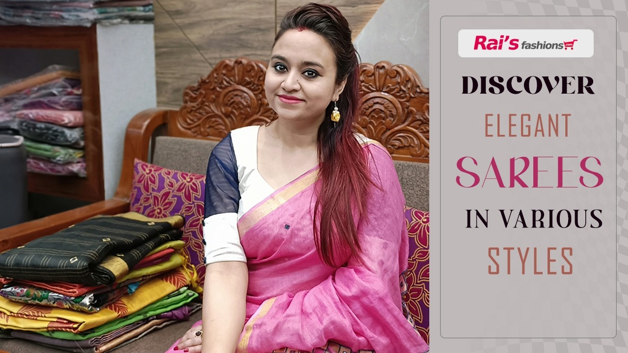 Discover Elegant Sarees In Various Styles (27FRT)