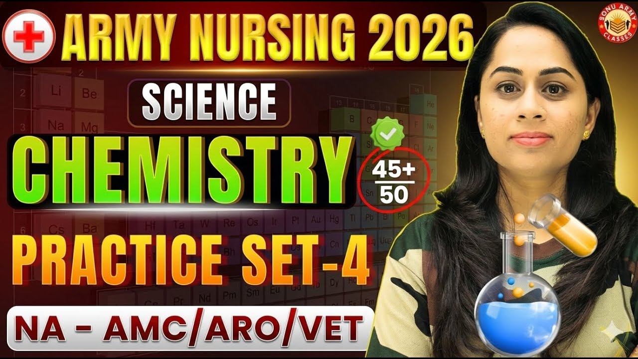 Army Nursing 2026 | Chemistry Practice Set - 4 | NA - AMC/ARO/VET