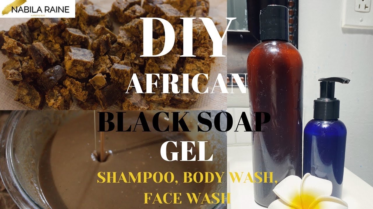 DIY AFRICAN BLACK SOAP GEL (THICK)