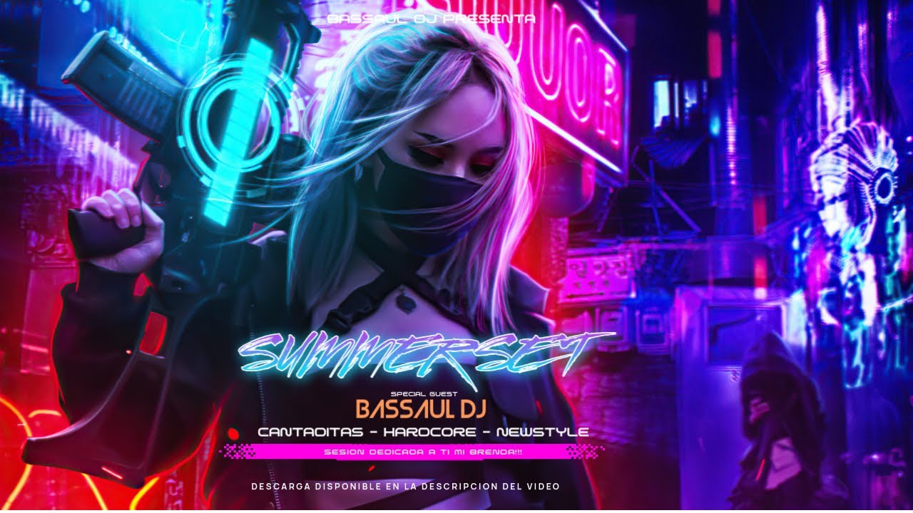 Ponte algo de abrigo que refresca! SUMMERSET BASSAUL 2025 - CANTADITAS - HARDCORE & NEWSTYLE