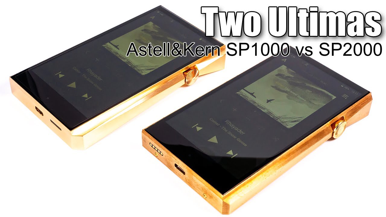 Astell&Kern SP1000 vs SP2000 comparison