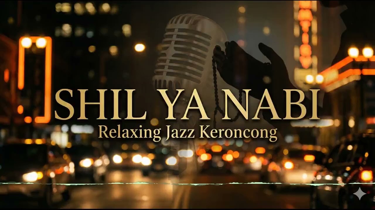 Shil Ya Nabi - Versi Lofi Jazz Keroncong | Penenang Hati & Teman Belajar 🌧️☕