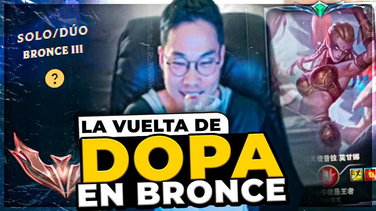DOPA VUELVE PERO JUEGA CONTRA PLATAS Y... &iquest;ES BRONCE? WTF!! 😨💀