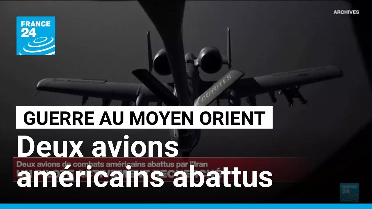 Guerre au Moyen Orient : deux avions de combats am&eacute;ricains abattus par l'Iran &bull; FRANCE 24
