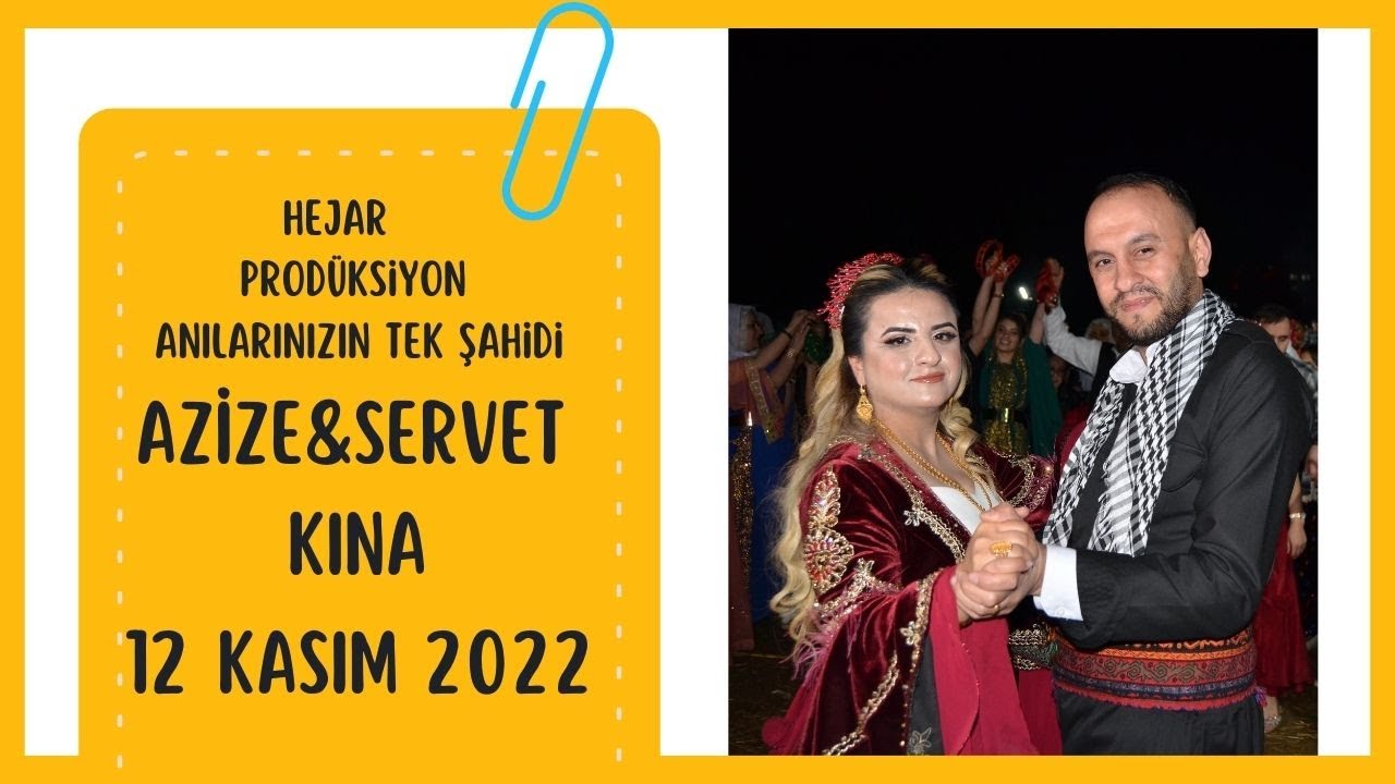AZİZE&SERVET (#kina ) 12 KASIM 2022 Hejar Prodüksiyon