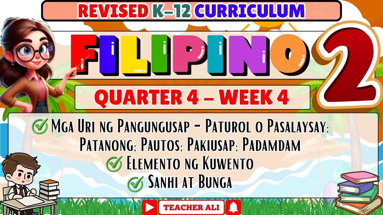 GRADE 2 FILIPINO 2 QUARTER 4 WEEK 4 REVISED K-12 - MGA URI NG PANGUNGUSAP| PATUROL, PASALAYSAY