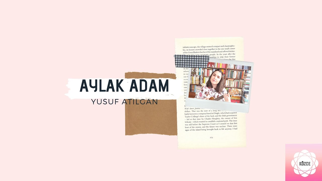 AYLAK ADAM (YUSUF ATILGAN) KİTAP İNCELEME