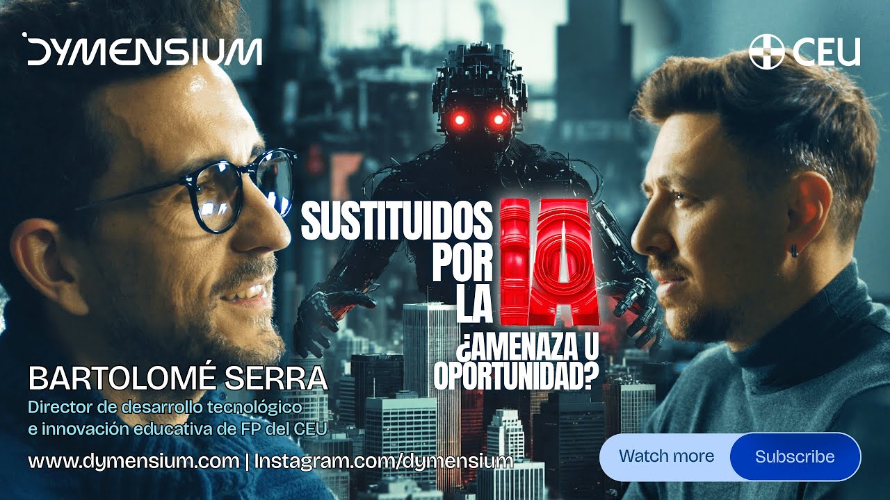 Sustituidos por la IA ¿Amenaza u oportunidad? - Charla con Bartolomé Serra (CEU)