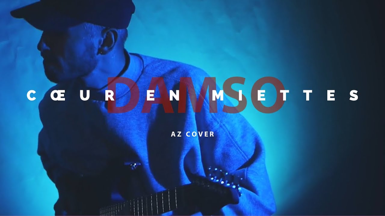 Damso - COEUR EN MIETTES (Guitar Cover)