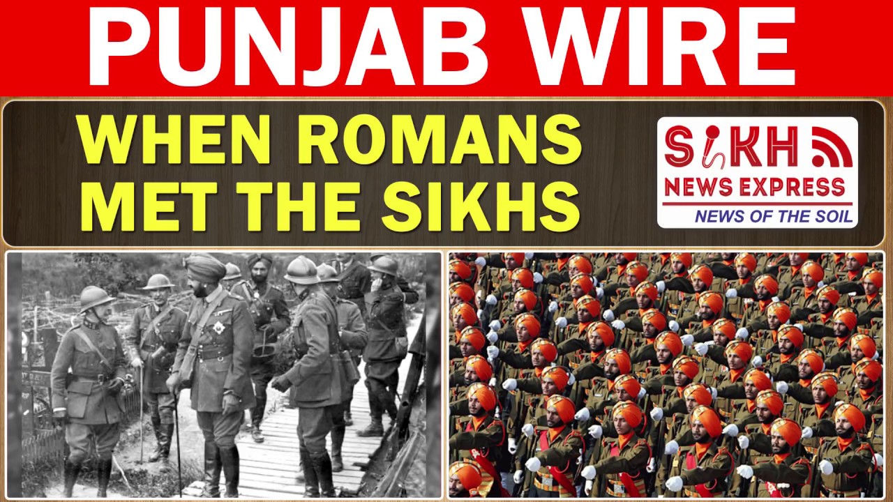 When Romans Met The Sikhs || PUNJAB WIRE || SNE