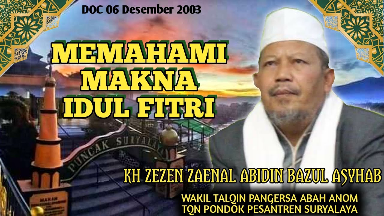 MEMAHAMI MAKNA IDUL FITRI || KH ZEZEN ZAENAL ABIDIN BAZUL ASYHAB [Kuliah Subuh]