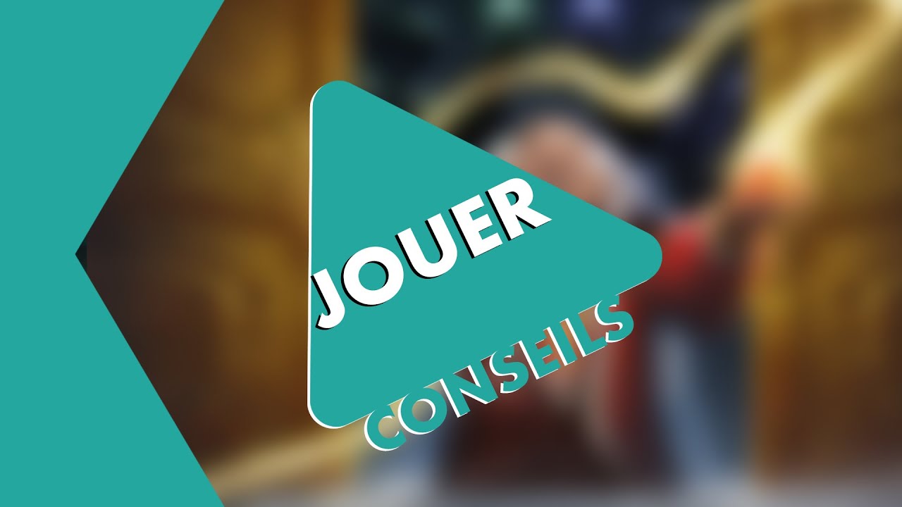 Conseils au MJ - JOUER