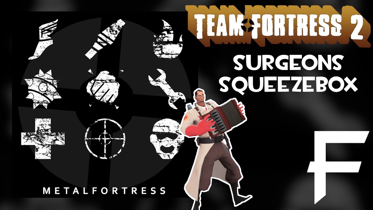 Surgeons Squeezebox (Team Fortress 2) [Accordion Metal Remix] || Metal Fortress