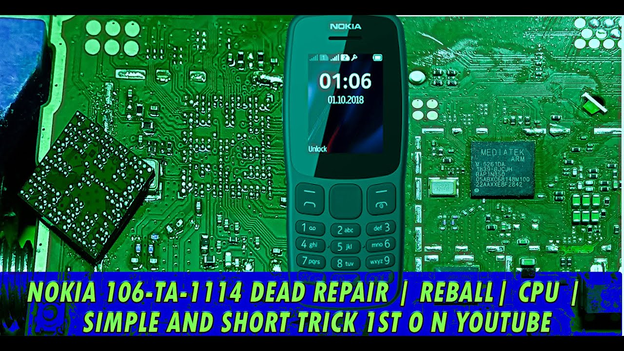 NOKIA 106 TA-1114 FULL DEAD FIX | REBALL CPU | STEP BY STEP WITH SUBTITLS | ALL NOKIA DEAD FIX