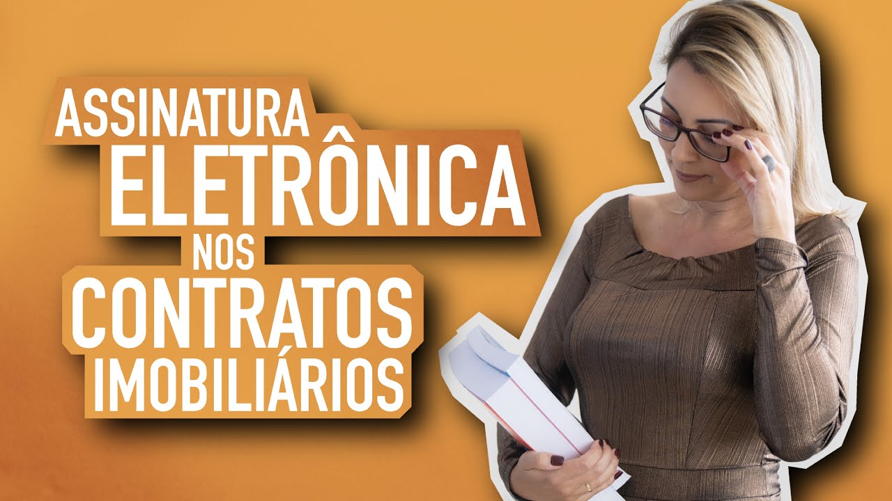 Assinatura Eletrônica nos Contratos imobiliários