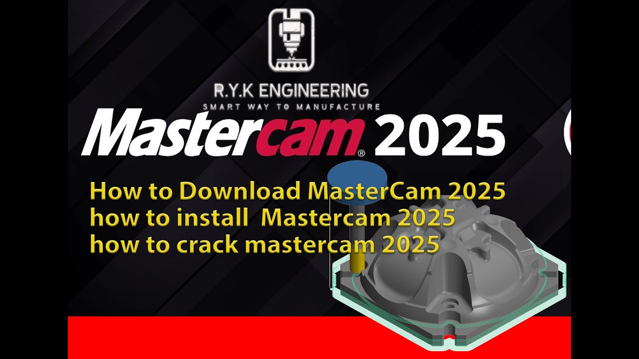 Mastercam 2025 Tutorial for Beginners | Episode 2: How to Download,  Install & Crack Mastercam 2025