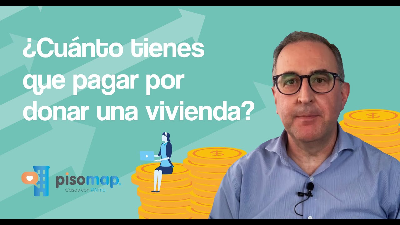 🤔 ¡CUÁNTO tienes que PAGAR  💷 por DONAR tu vivienda?