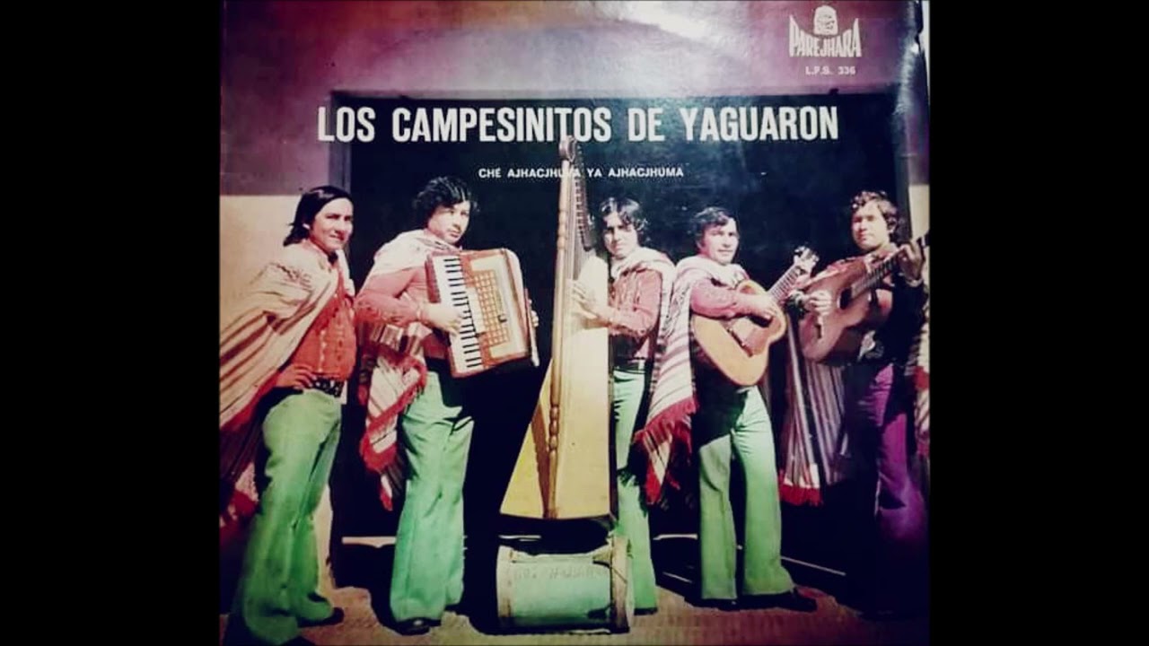 Los Campesinitos de Yaguaron - Che Ajhacjhuva Ya Ajhacjhuma [Parejhara]