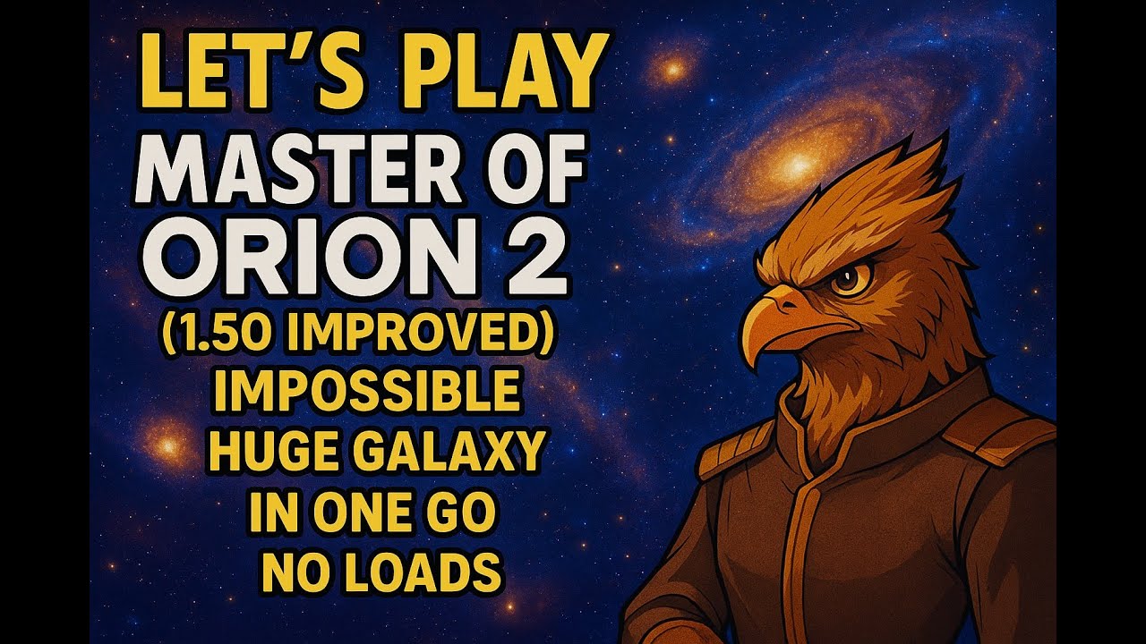 Let's Play Master of Orion 2 (1.50 Improved, Impossible, Huge Galaxy, In One Go, No Loads)