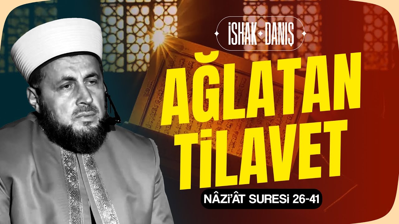 [ YENİ ] İshak Danış - AĞLATAN KURAN TİLAVETİ - Nâzi’ât ve Bakara Sureleri