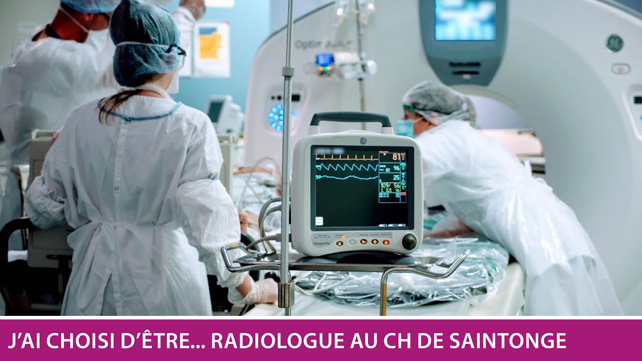 J'ai choisi d'&ecirc;tre radiologue au Centre Hospitalier de Saintonge