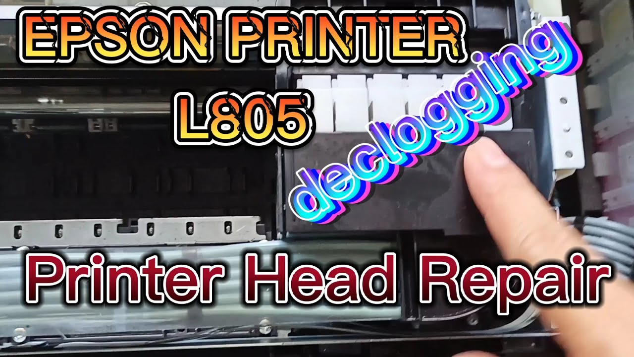 How to open Epson Printer L805 , Printer Head Declogging