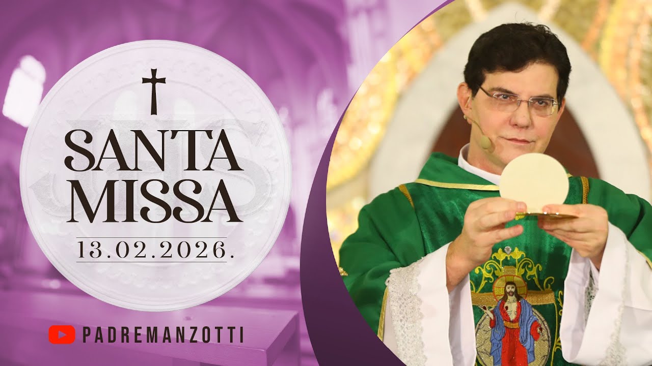 SANTA MISSA AO VIVO | 13/02/2026 | @PadreManzottiOficial