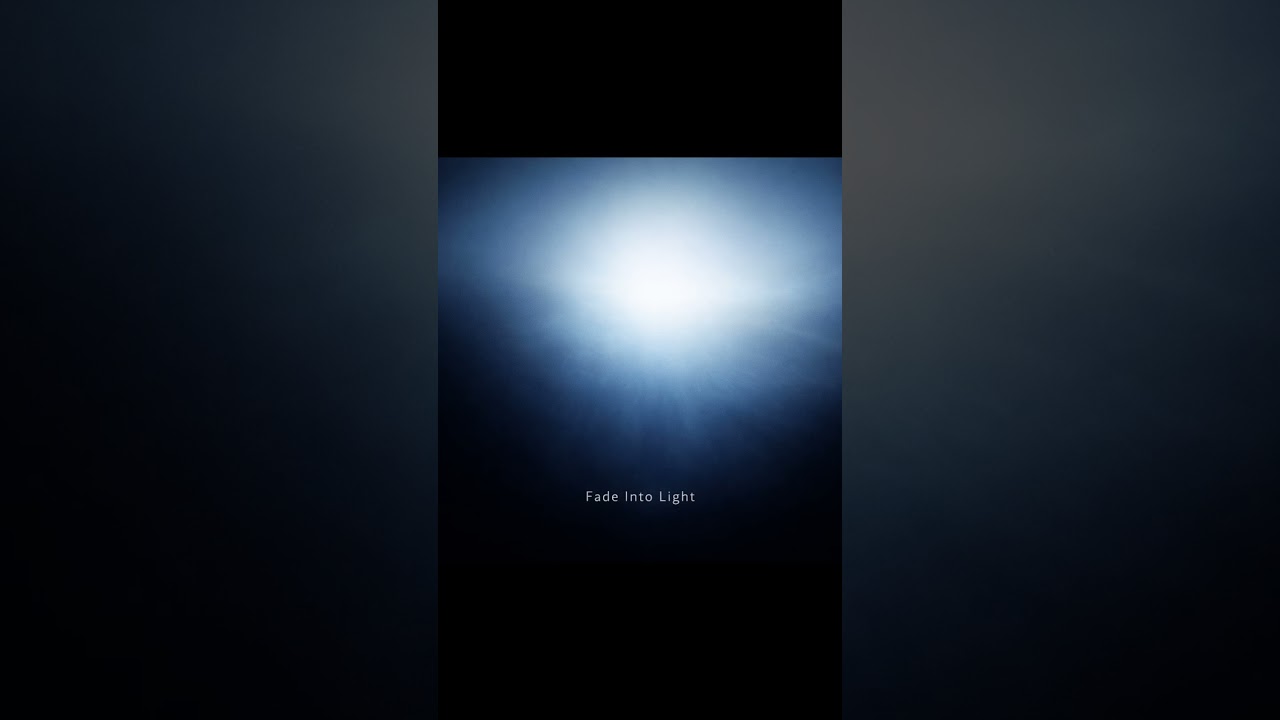 Fade Into Light