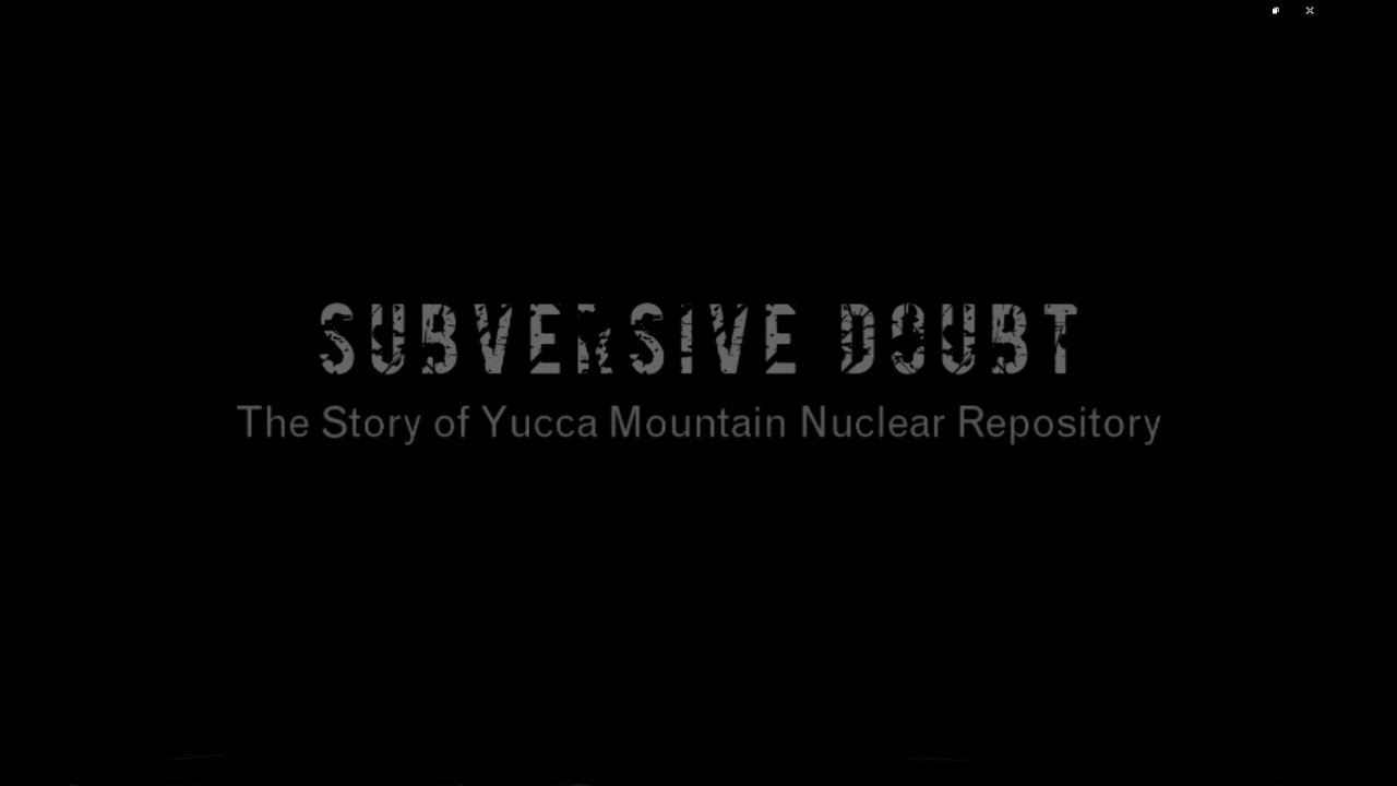 Subversive Doubt: The Story of Yucca Mountain Nuclear Repository