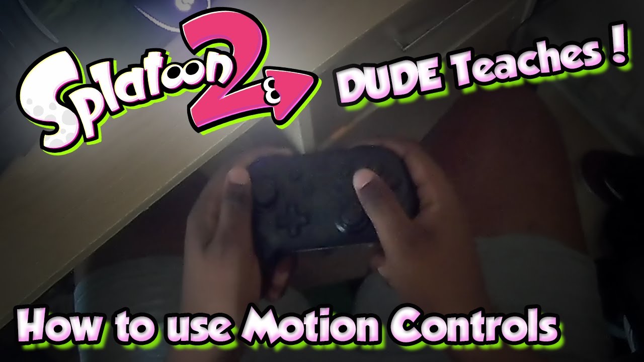 Splatoon 2 - How to use Motion Controls! (For Beginners & Stick Players!)