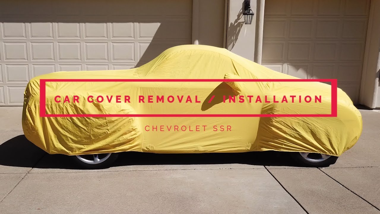 Car Cover Removal / Installation - Chevrolet SSR