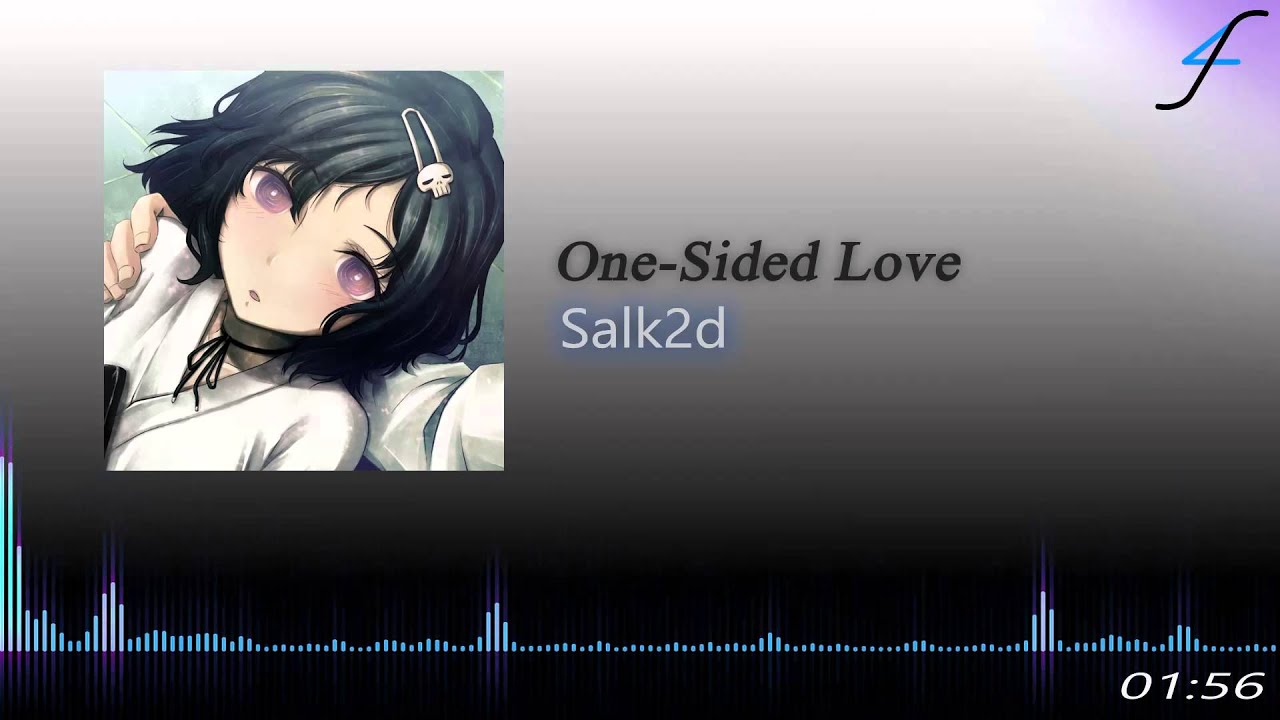One Sided Love - Salk2d