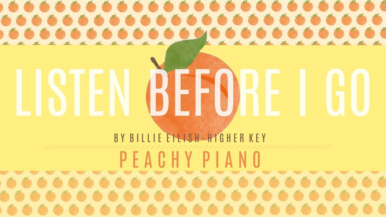 Listen Before I Go - Billie Eilish (Higher Key) | Piano Backing Track