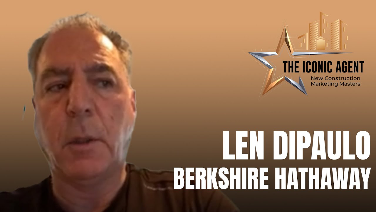 Len DiPaulo Berkshire Hathaway HS Fox and Roach - New Construction Marketing Mastery Testimonial