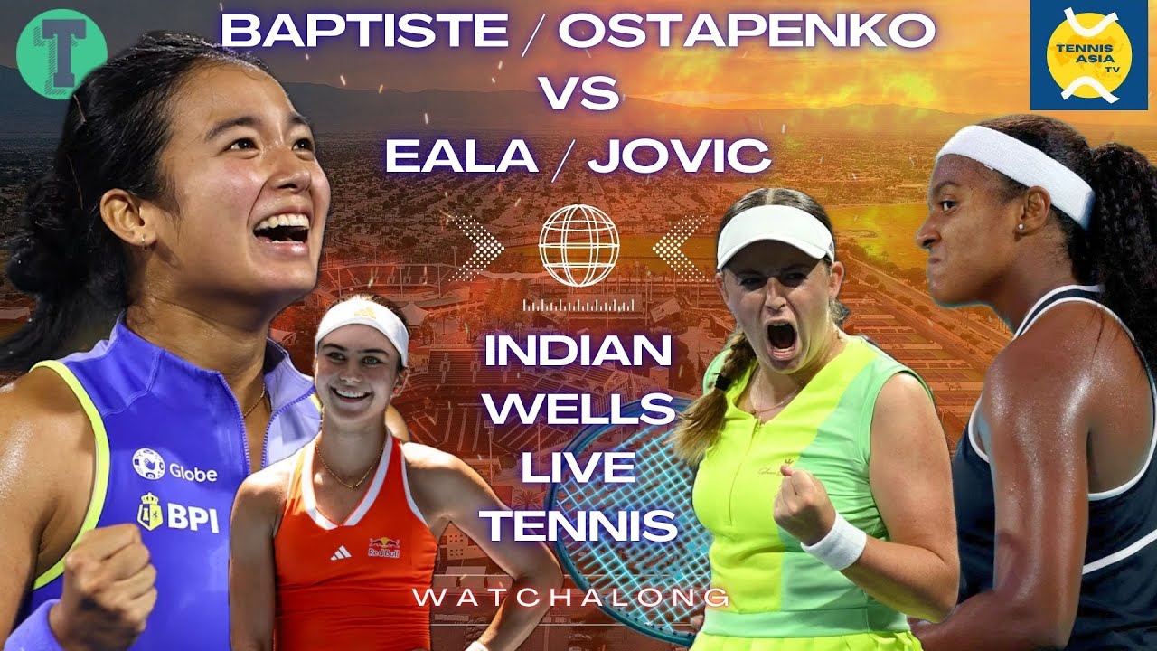 Alex Eala / Iva Jovic vs Jelena Ostapenko/Hailey Baptiste | Indian Wells R1 | LIVE TENNIS WATCHALONG
