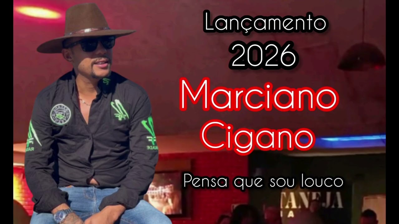 Marciano cigano - pensa que sou louco