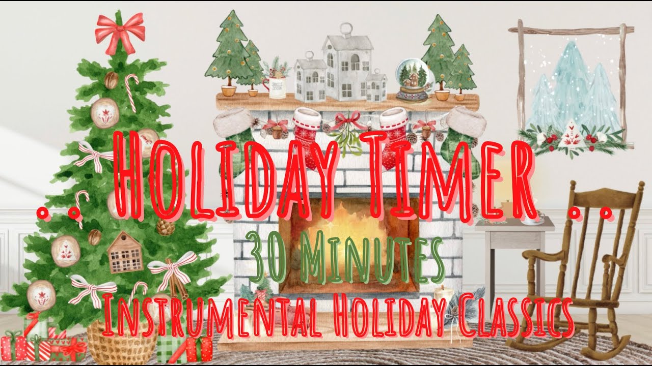 Holiday Timer || 30 Minutes || Instrumental Holiday Music #timer #holiday #teachertools