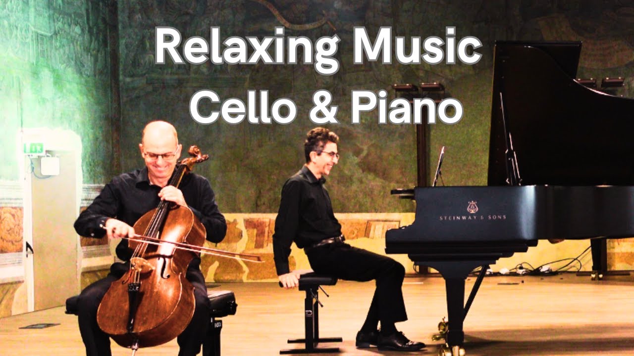 Relaxing Classical Music for Cello & Piano - 1 Hour Compilation (Vol. 2)