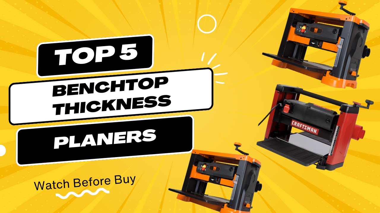 Best Benchtop Thickness Planers 2022-2023 👍 Top 5 Best Benchtop Thickness Planer
