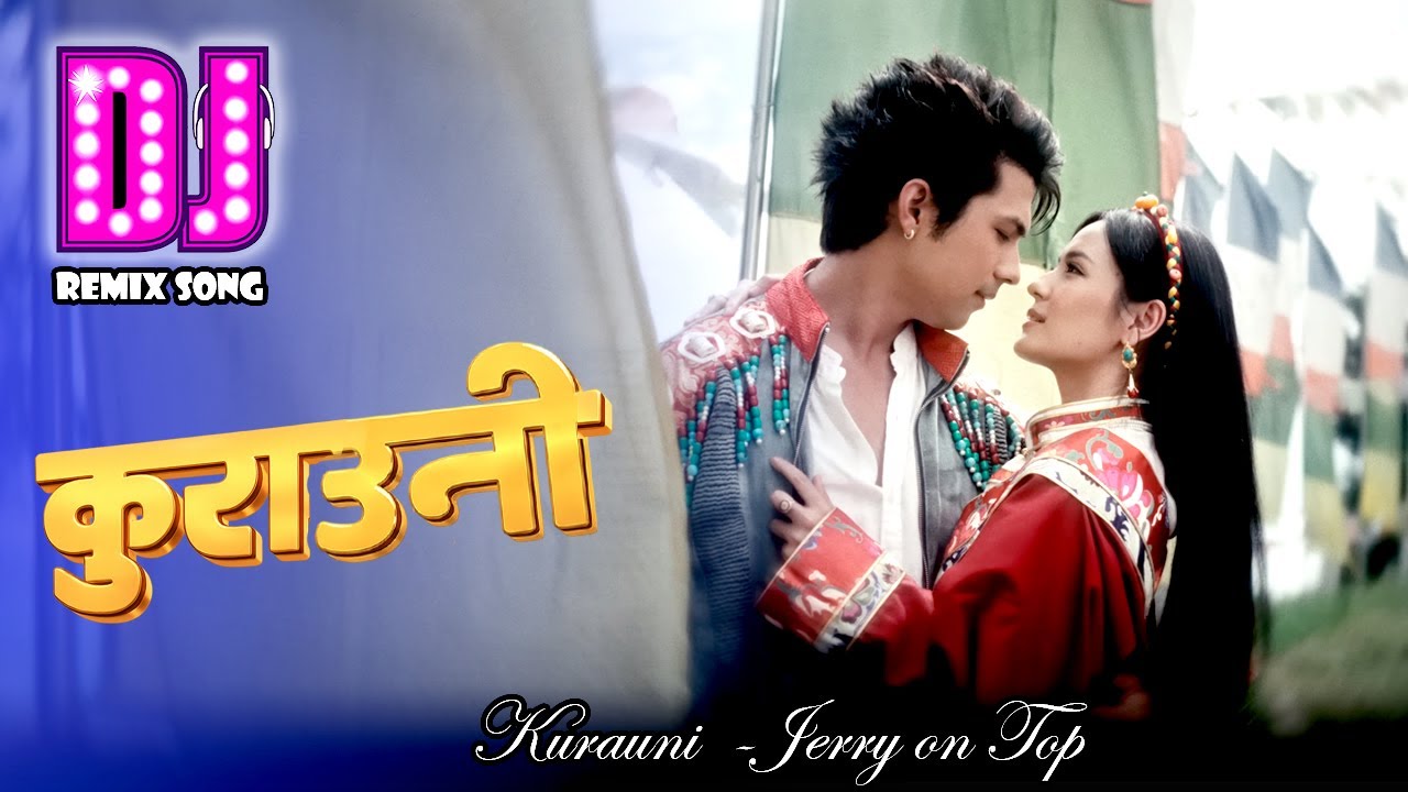 Kurauni DJ Remix Song 2025 | Movie Song Jerry On Top | Nepali Party Music