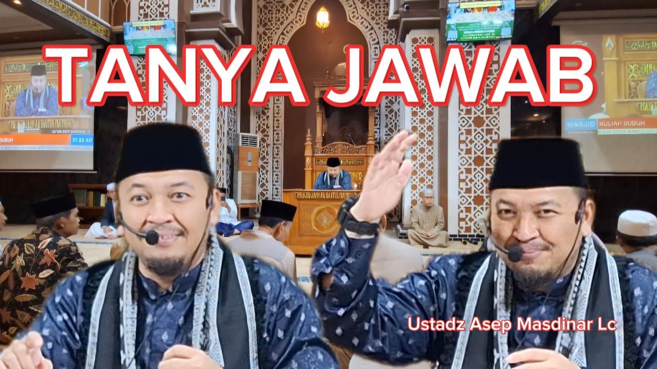 Tanya jawab - Ustadz Asep Masdinar Lc