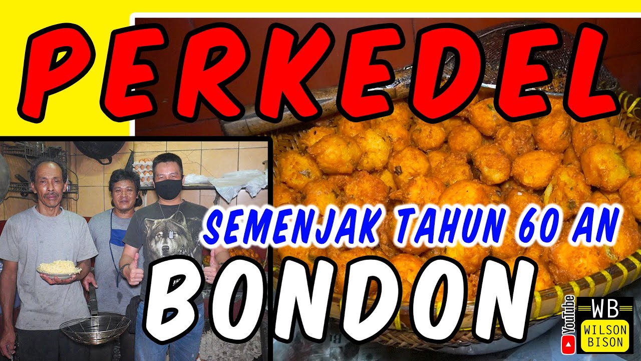 PERKEDEL BONDON LEGENDARIS