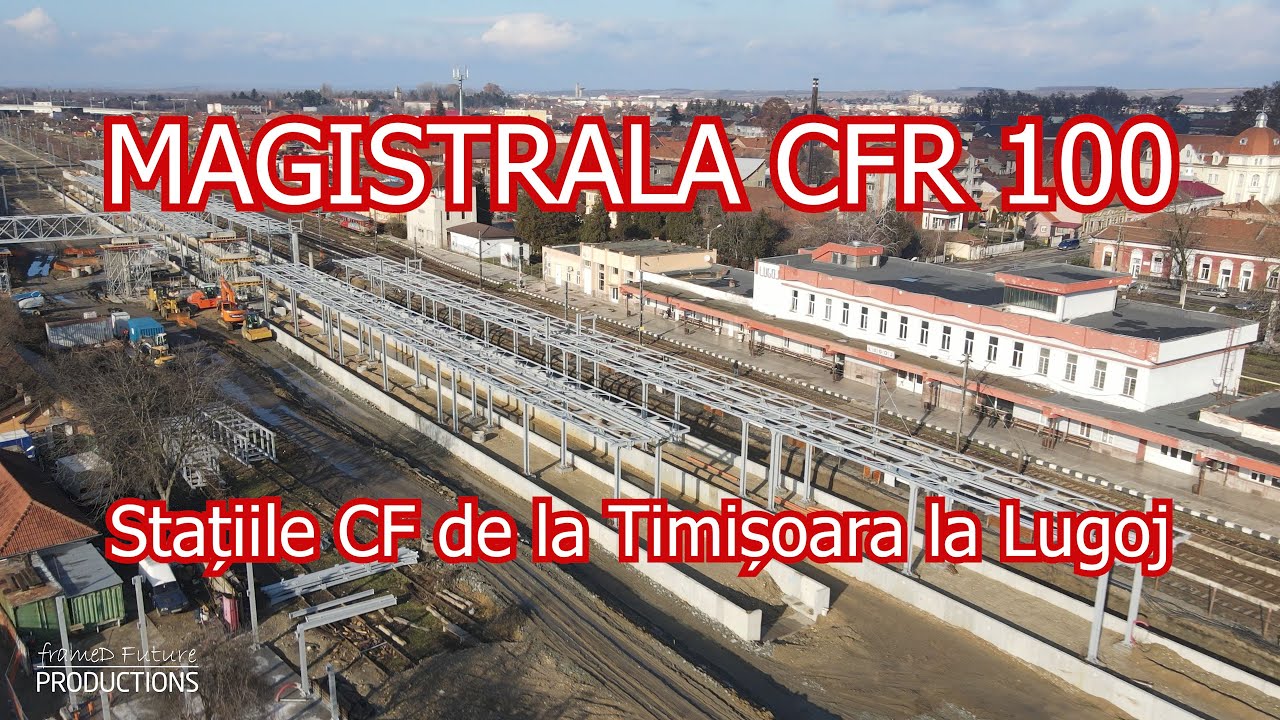 Magistrala CFR 100 | Stadiul stațiilor CF dintre Timișoara și Lugoj în 2025