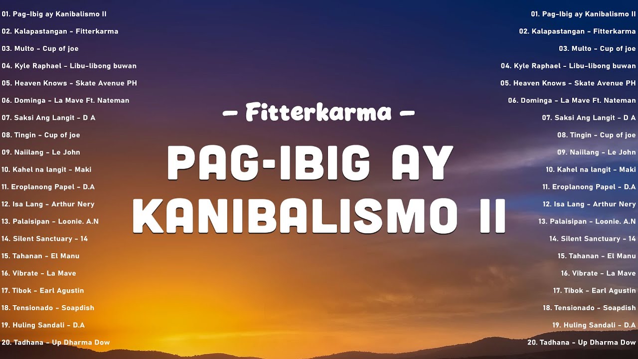 👉 Pag-Ibig ay Kanibalismo II – Fitterkarma 🎵 Viral OPM Love Songs 2025 • Top Tagalog Hugot Playlist