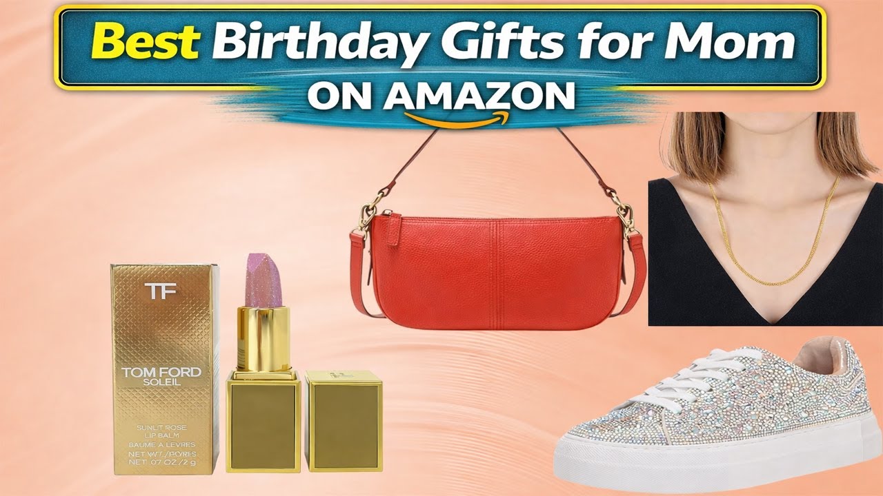 Best Birthday Gifts for Mom ON AMAZON RIGHT NOW