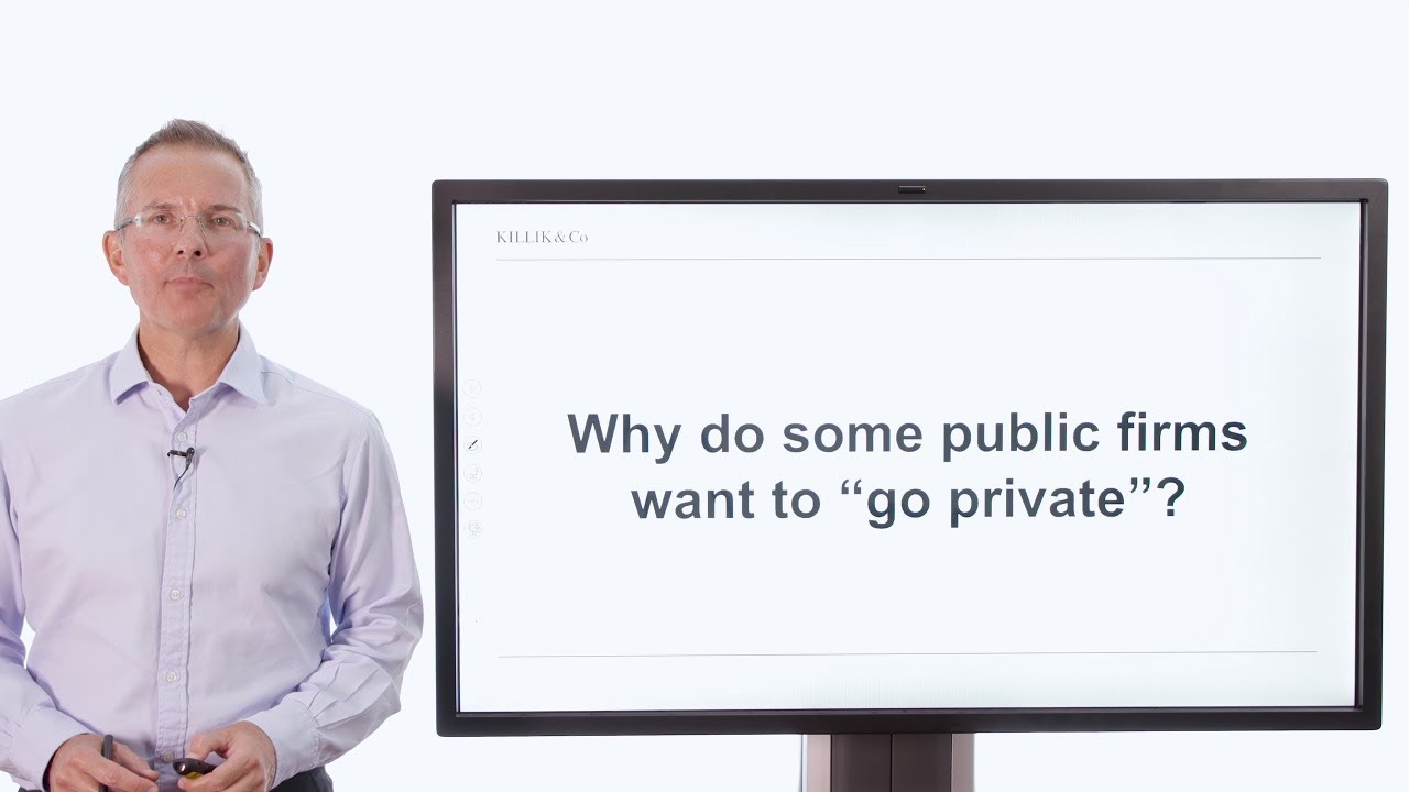 Killik Explains: Why do public firms go private?