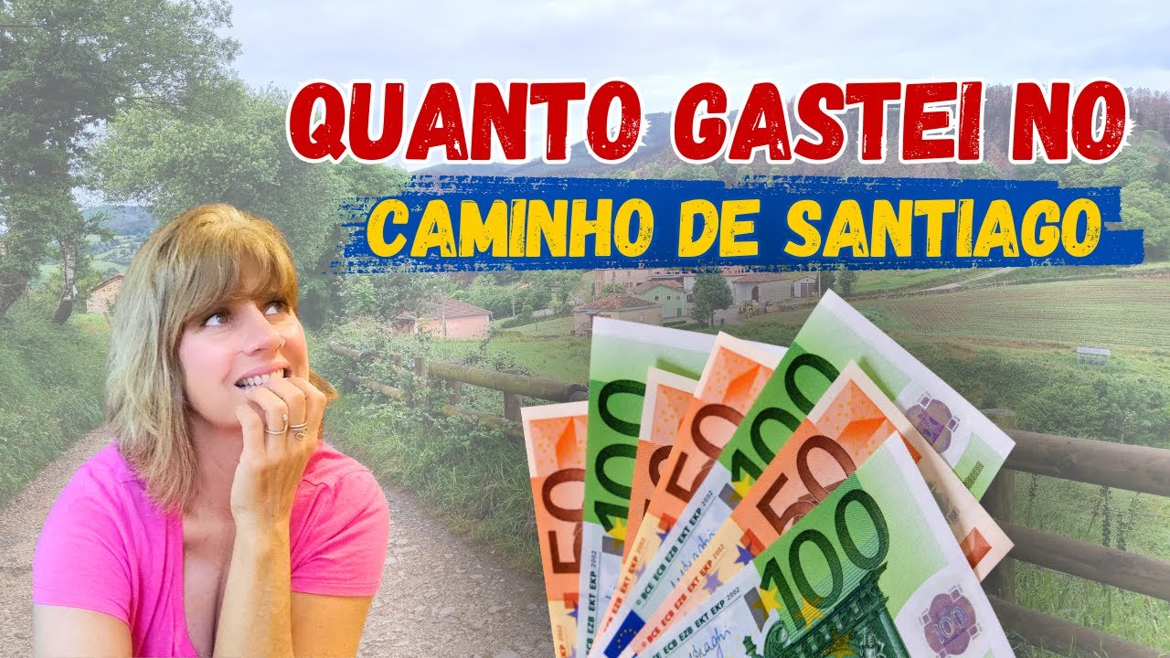 QUANTO CUSTA FAZER O CAMINHO DE SANTIAGO