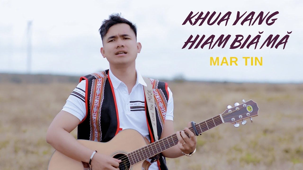 Khua Yang Hiam Biă Mă - Mar Tin