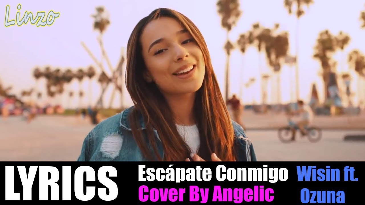 Wisin ft. Ozuna - Escápate Conmigo (Angelic cover) (LYRICS VIDEO)