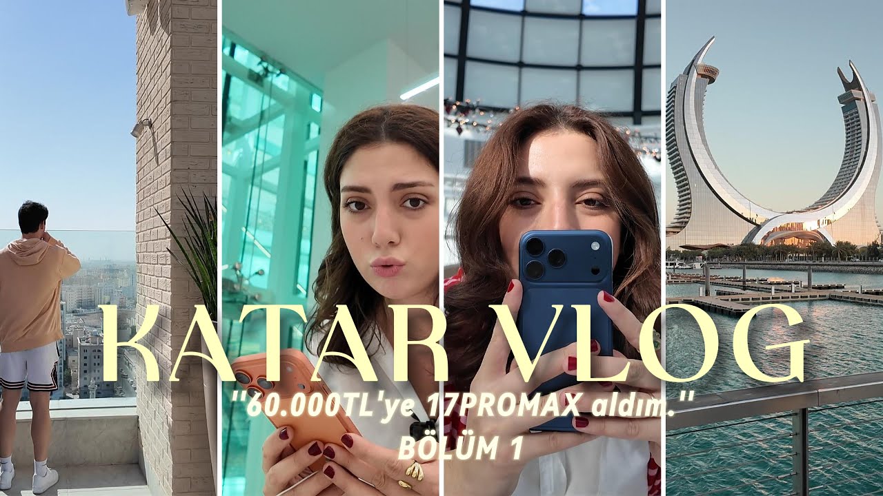 60.000TL'YE 17PROMAX ALDIM | Katar vlog bölüm 1,dev binalar,lüx yaşam,sıcak,iphone.